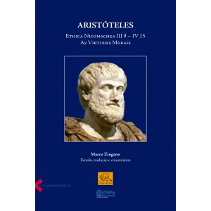  Aristóteles - Ethica Nicomachea - III 9 - IV 15: As virtudes morais 